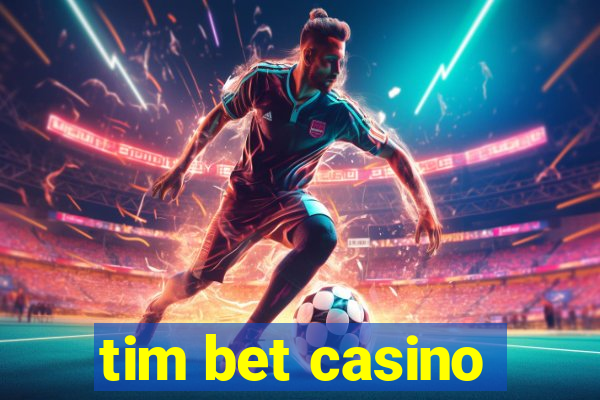 tim bet casino